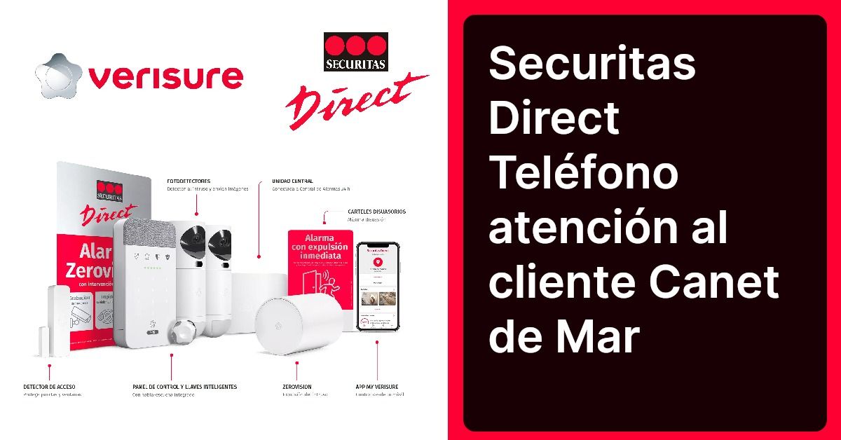 Securitas Direct Teléfono atención al cliente Canet de Mar